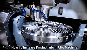 Como aumentar a produtividade em máquinas CNC?