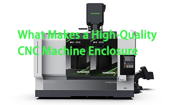 O que caracteriza uma caixa de proteção para máquina CNC de alta qualidade?